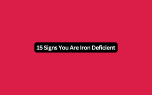 15 Signs You Are Iron Deficient